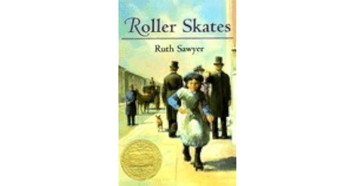 Roller Skates by Ruth Sawyer
