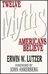 Twelve Myths Americans Believe