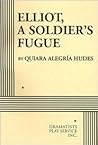 Elliot, a Soldier's Fugue