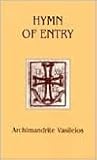 Hymn of Entry: Liturgy and Life in the Orthodox Church (Contemporary Greek Theologians Series)
