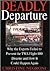 Deadly Departure: Why The Experts Failed To Prevent The TWA Flight 800 Disaster And How It Could Happen Again