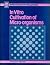 In Vitro Cultivation of Micro-Organisms (Biotol : Biotechnology by Open Learning)