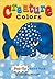 Creature Colors (A Pop-Up Color Book)