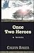 Once Two Heroes
