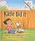 Katie Did It by Becky Bring McDaniel