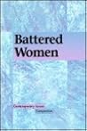 Battered Women (Contemporary Issues Companion)
