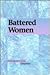 Battered Women (Contemporary Issues Companion)