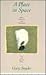 A Place in Space: Ethics, Aesthetics, and Watersheds : New and Selected Prose