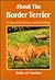 About the Border Terrier: A View of Its History and Breeding