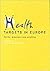 Health Targets In Europe: Polity, Progress and Promise