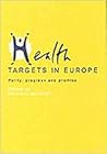 Health Targets In Europe: Polity, Progress and Promise