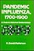 Pandemic Influenza 1700-1900: A Study in Historical Epidemiology