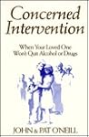 Concerned Intervention: When Your Loved One Won't Quit Alcohol or Drugs