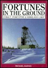 Fortunes in the Ground: Cobalt, Porcupine and Kirkland Lake (Hardcover)