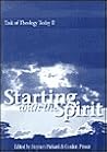 Starting with the Spirit (Task of Theology Today) Starting with the Spirit (Task of Theology Today)