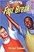 Fast Break (Lorimer Sports Stories)