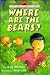 Where Are the Bears? (First Choice Chapter Book)