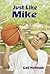 Just Like Mike by Gail  Herman