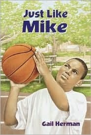 Just Like Mike By Gail Herman