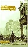 The Irish Uprising, 1914-1921: Papers from the British Parliamentary Archive