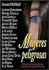 Mujeres peligrosas / Dangerous Women (Spanish Edition) Mujeres peligrosas / Dangerous Women (Spanish Edition)