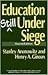 Education Still Under Siege (Critical Studies in Education and Culture)