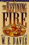 The Refining Fire (Valley of the Peacemaker, Book 3) The Refining Fire (Valley of the Peacemaker, Book 3)
