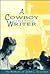 A Cowboy Writer in New Mexico: The Memoirs of John L. Sinclair