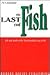 The Last Cod-Fish: Life and...
