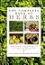 Herbal Pleasures: Cooking & Crafts/How to Use Herbs in the Home, With over 120 Original Recipes, Decorations, Gifts and Bathtime Preparations