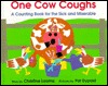 One Cow Coughs: A Counting Book for the Sick and Miserable (Hardcover)