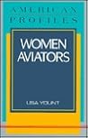 Women Aviators (American Profiles) Women Aviators (American Profiles)