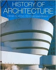 History of Architecture: From Classic to Contemporary (Hardcover)