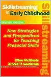 Skillstreaming in Early Childhood: New Strategies and Perspectives for Teaching Prosocial Skills (Paperback)