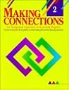 Making Connections 2: An Integrated Approach to Learning English (Student Text) Making Connections 2: An Integrated Approach to Learning English (Student Text)