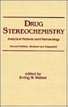 Drug Stereochemistry: Analytical Methods and Pharmacology, Second Edition, (Clinical Pharmacology)
