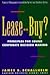 Lease or Buy?: Principles for Sound Decision Making (Financial Management Association Survey and Synthesis)