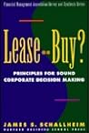 Lease or Buy?: Principles for Sound Decision Making (Financial Management Association Survey and Synthesis)