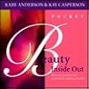Pocket Beauty Inside Out: 70 Ways to Become Positively Unforgettable Pocket Beauty Inside Out: 70 Ways to Become Positively Unforgettable