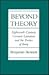 Beyond Theory by Benjamin Bennett