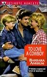 To Love a Cowboy