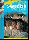 Swedish Americans (Immigrants in America (Chelsea House Paperback)) Swedish Americans (Immigrants in America (Chelsea House Paperback))