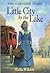 Little City by the Lake (Little House: The Caroline Years, #6)