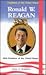 Ronald W. Reagan, 40th President of the United States (Presidents of the United States)