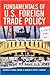 Fundamentals of U.S. Foreign Trade Policy: Economics, Politics, Laws, and Issues
