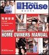 Home Owners Manual: Advice on Maintaining Your Home from Tom Silva, Richard Trethewey, and Steve Thomas (Paperback)