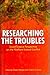 Researching the Troubles: Social Science Perspectives on the Northern Ireland Conflict