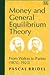 Money and General Equilibrium Theory by Pascal Bridel