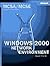 The Mcsa Training Kit: Managing A Microsoft Windows 2000 Network Environment ( Exam 70-218 )