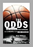The Odds One Season Three Gamblers And The Death Of Their Las Vegas By Chad Millman